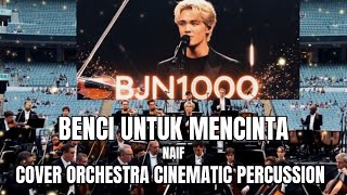 Download lagu Naif - Benci Untuk Mencinta (orchestra cinematic percussion)  mp3