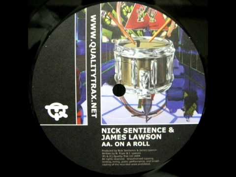 Nick Sentience & James Lawson - On A Roll