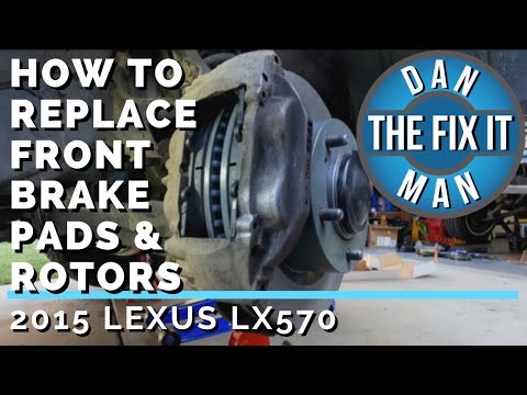2015 LEXUS LX 570 - REPLACING FRONT BRAKE PADS & ROTORS - DIY SAME AS TOYOTA LANDCRUISER