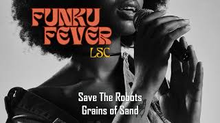 Save The Robots - Grains Of Sand video