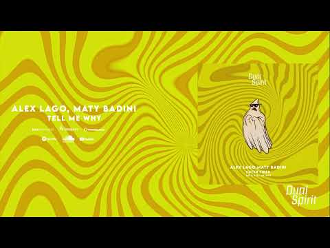 Alex Lago, Maty Badini - Tell Me Why [Dual Spirit]