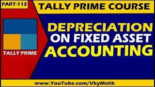 Depreciation Accounting Entry in Tally Prime | Depreciation on Fixed Assets | Tally Prime Tutorial