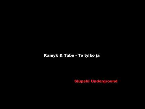 Kamyk & Tabe - To tylko ja