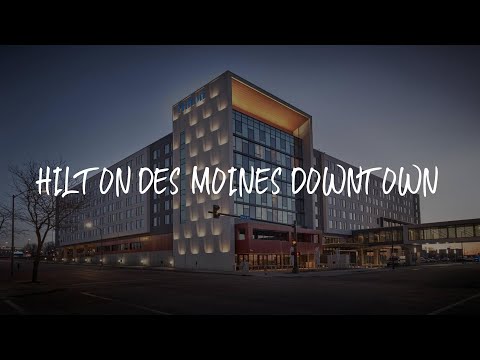 Hilton Des Moines Downtown Review - Des Moines , United States of America