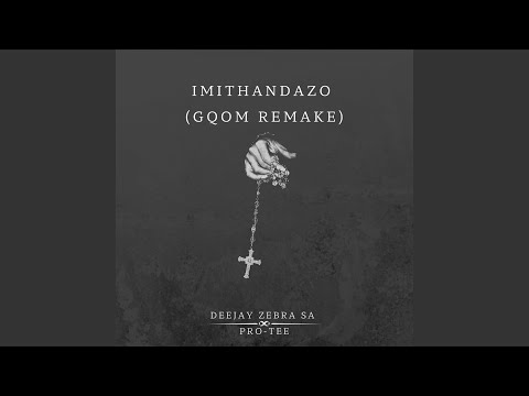 Imithandazo (Gqom Remake)