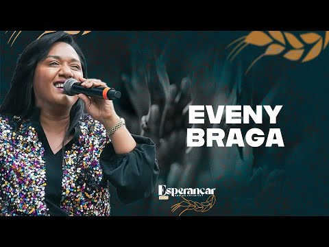 Eveny Braga - Esperançar 2025