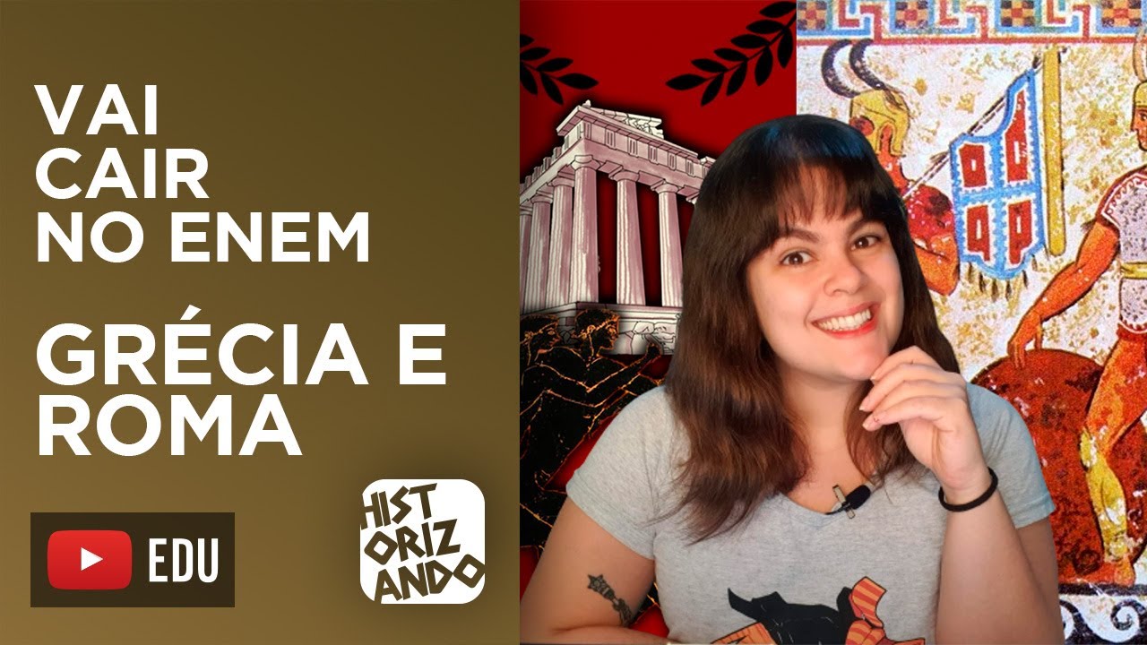 🔥VAI CAIR NO ENEM🔥 GRÉCIA E ROMA | O QUE VOCÊ PRECISA SABER