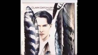 Drowning My Sorrows -  Clark Datchler