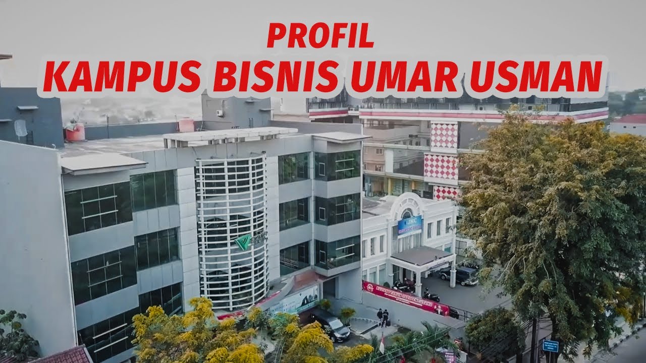 Putar video Profil Kampus Bisnis Umar Usman sekarang Profil Kampus Bisnis Umar Usman