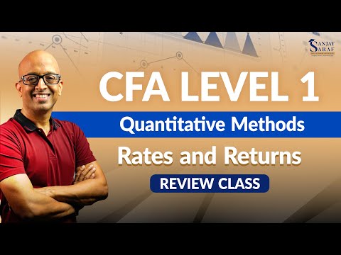 CFA Level 1 Fastrack Quantitative Methods | Rates and Returns | Review Class
