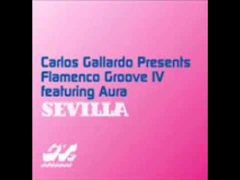 Sevilla - Carlos Gallardo Presents Flamenco Groove IV