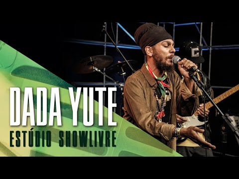 "Another gun buzz" - Dada Yute no Estúdio Showlivre 2017