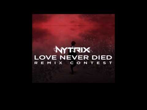 Nytrix - Love Never Died (Etherno Remix)