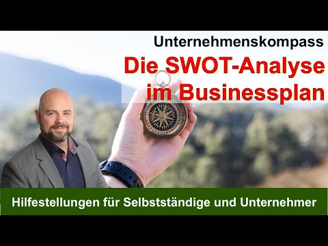 Die SWOT-Analyse in deinem Businessplan - Unternehmenskompass