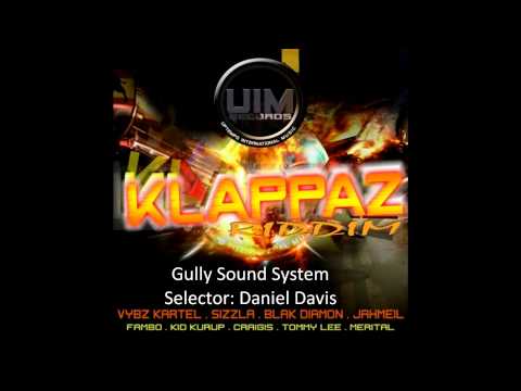 Gully Sound System- Klappaz Riddim Mix Ft. Vybz Kartel, Sizzla, Blak Diamon, Merital,Jahmiel