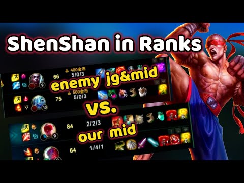 [Full Rank Game] ShenShan vs. FED enemy JG and Mid | plat2 | League of Legends
