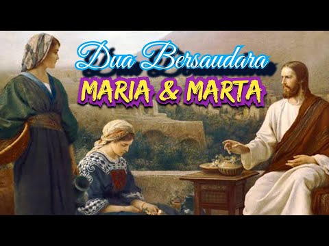 Dua orang bersaudara, Maria dan Marta