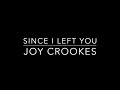 Since I left you - Instrumental / Karaoke -Joy Crookes