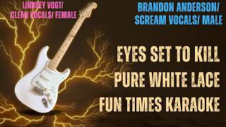 Eyes Set to Kill - Pure White Lace [Karaoke] [Instrumental Lyrics] | Fun Times Karaoke