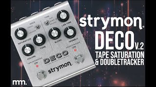 Video thumbnail for MusicMaker Presents - STRYMON DECO V2 Tape Saturation & Double Tracker Pedal by Musicmaker