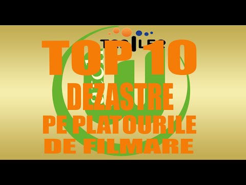 TOP 10 DEZASTRE PLATOURILE DE FILMARE