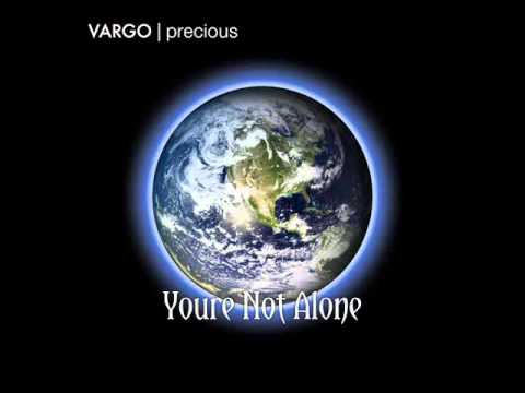 VARGO-You're Not Alone- Precious 2010