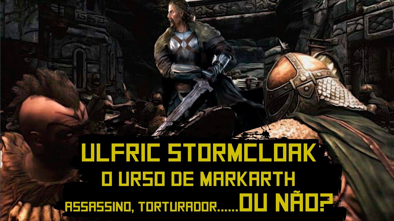 Skyrim Guerra civil - Ulfric, o urso de Markarth! Ele é o vilão dessa história ou o bode expiatório?