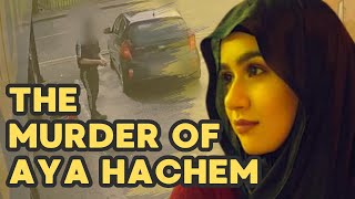 The Murder of Aya Hachem | Caught In The Crossfire