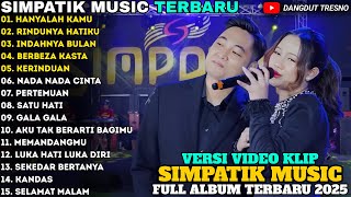 Download lagu HANYALAH KAMU - INDAHNYA BULAN - Irwan Ft Fira Cantika - FULL ALBUM SIMPATIK MUSIC TERBARU 2025 mp3