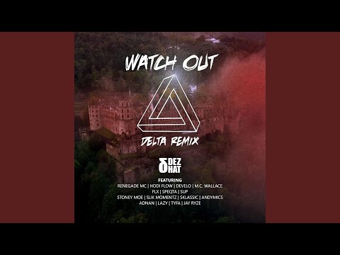 Watch Out (feat. Renegade MC, Hodi Flow, DEVELO, M.C. Wallace, K-OZ Klikk, Stoney Moe, Slik...