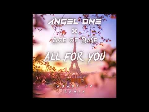 Angel One x Ace of Base - All For You (Hands Up Remix)