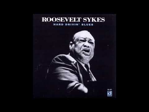 Roosevelt Sykes - Hard Drivin' Blues