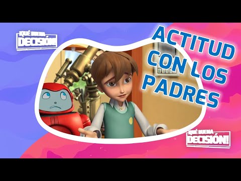 Superlibro| ¡Qué Buena Decisión!| Actitud con los Padres