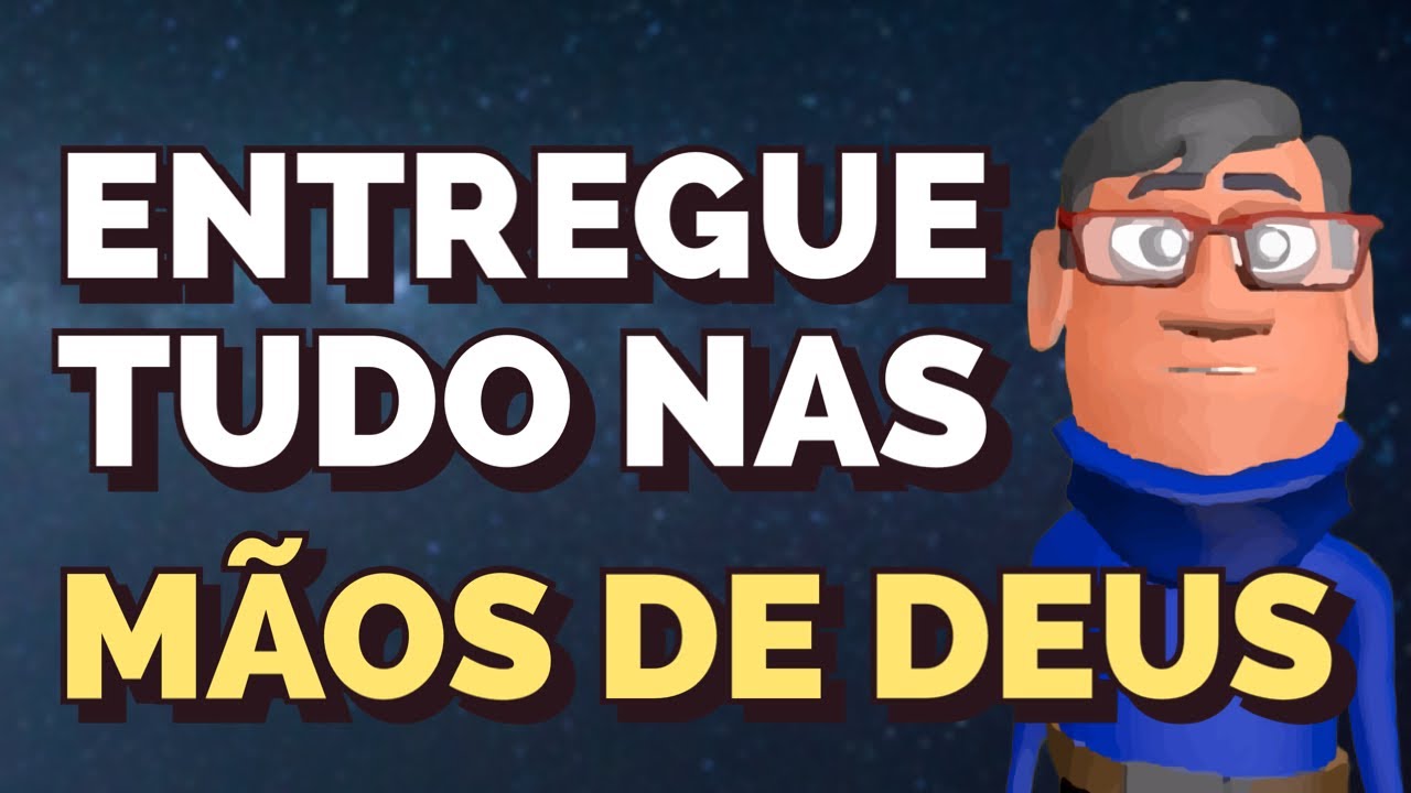 ORAÇÃO PARA ENTREGAR TUDO NAS MÃOS DE DEUS - MINUTO COM DEUS HOJE