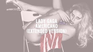 Lady Gaga - Americano (Extended Version)