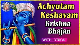 Achyutam Keshavam Krishna Damodaram Full Song With Lyrics | Popular Krishna Bhajan In Hindi