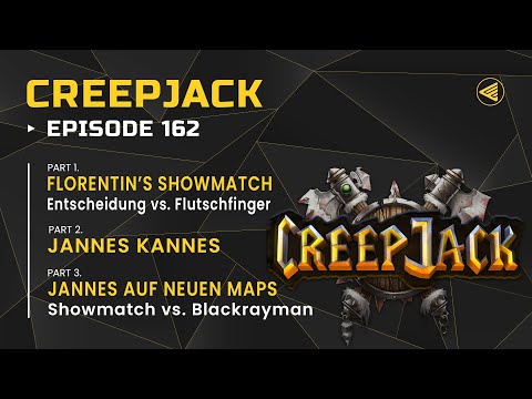 [DE] Florentin's Fehde gegen Flutschfinger + neue MAPS | Creepjack 162 - Warcraft 3