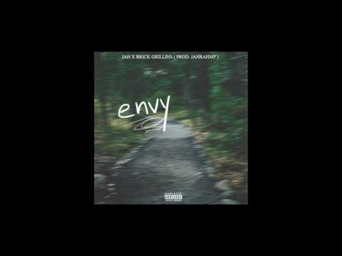 Jah - Envy ft. Brick Grillins (Prod. @jahrahmf)
