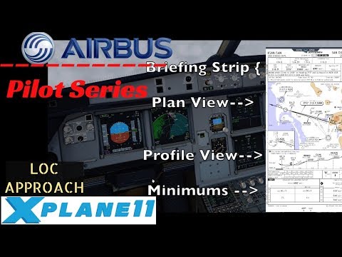 I Airbus Pilot Series I Real World LOC Approach Procedures