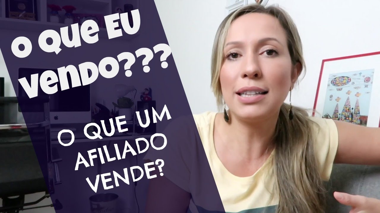 🤔 O que EU vendo? O que um Afiliado vende? Por Luana Franco