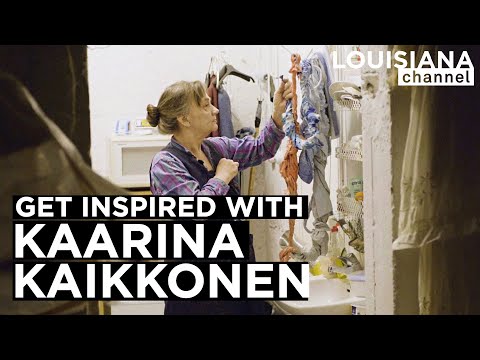 “Inspiration starts with a kind of suffering.” | Artist Kaarina Kaikkonen | Louisiana Channel