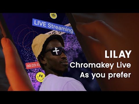 LILAY - Chromakey Live Stream video