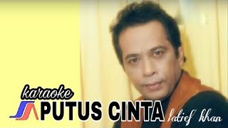 Download lagu PUTUS CINTA - ( Latief Kahan ) KARAOKE ORIGINAL mp3 Download lagu PUTUS CINTA - ( Latief Kahan ) KARAOKE ORIGINAL mp3
