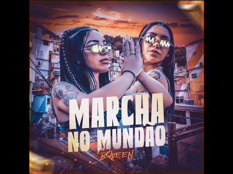 BQueen - Marcha No Mundão