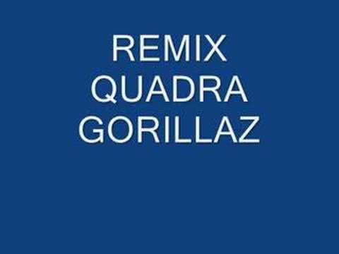 Quadra Gorillaz Remix