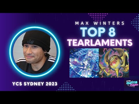 TOP 8 - YCS SYDNEY - TEARLAMENTS - MAX WINTERS