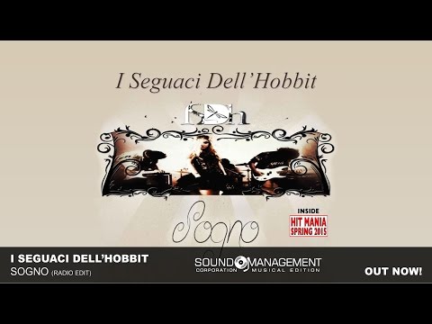 HIT MANIA SPRING 2015 - I Seguaci Dell'Hobbit - Sogno