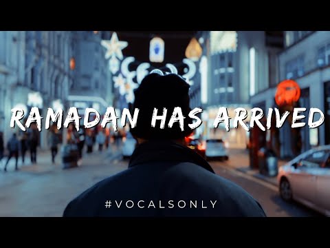 Safe Adam - Ramadan Has Arrived (VocalsOnly)