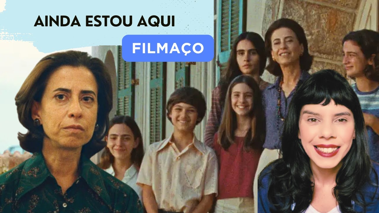 AINDA ESTOU AQUI  I FERNANDA TORRES É UM ASSOMBRO