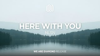 NLSN - Here With You